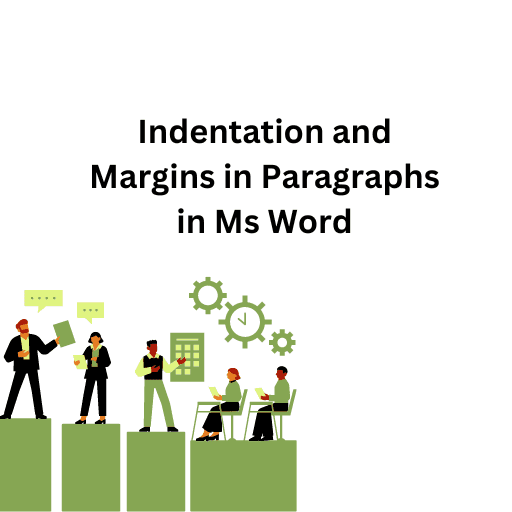 Indentation and Margins in Paragraphs in Ms Word